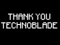 Thank You Technoblade, from a cancer survivor