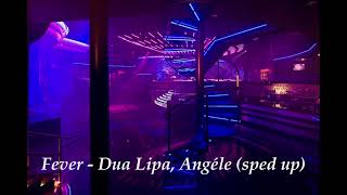 Fever - Dua Lipa (sped up)