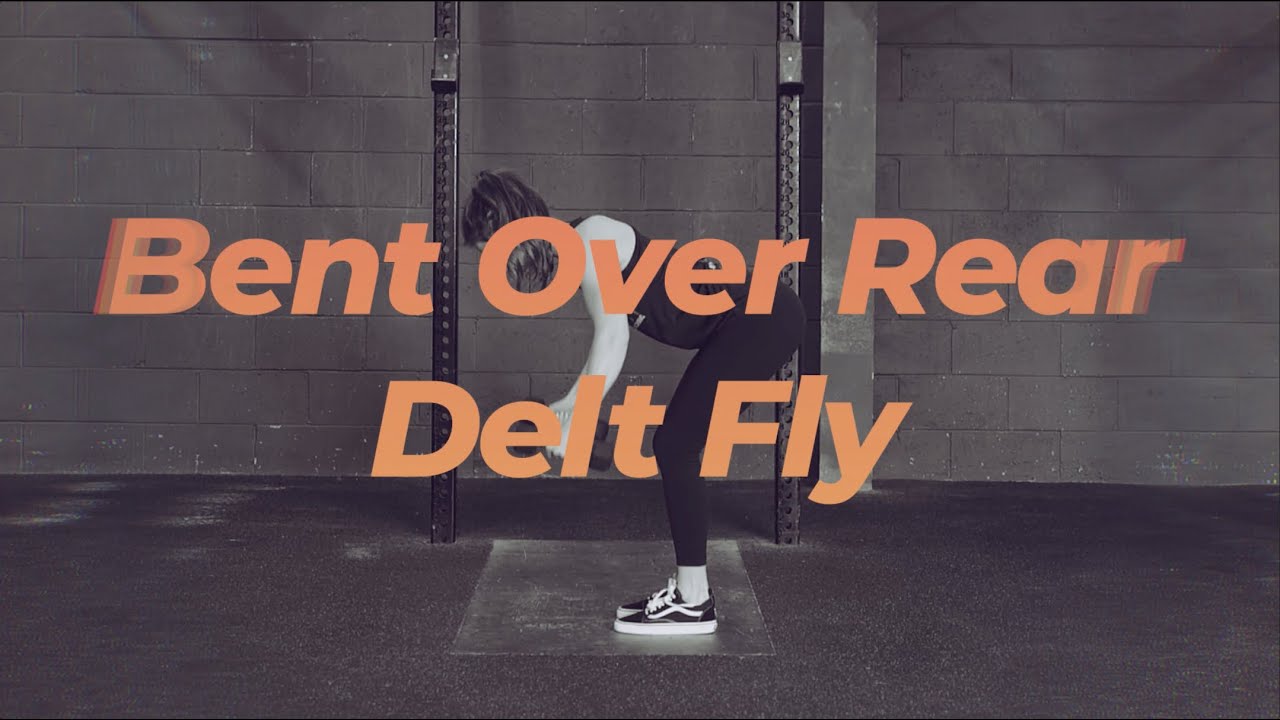 How to: Bent Over Rear Delt Fly - YouTube