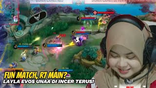 LAYLA EVOS UNAA DI INCER HABIS HABISAN? R7 MALAH MODE SERIUS VS WANN - FUN MATCH