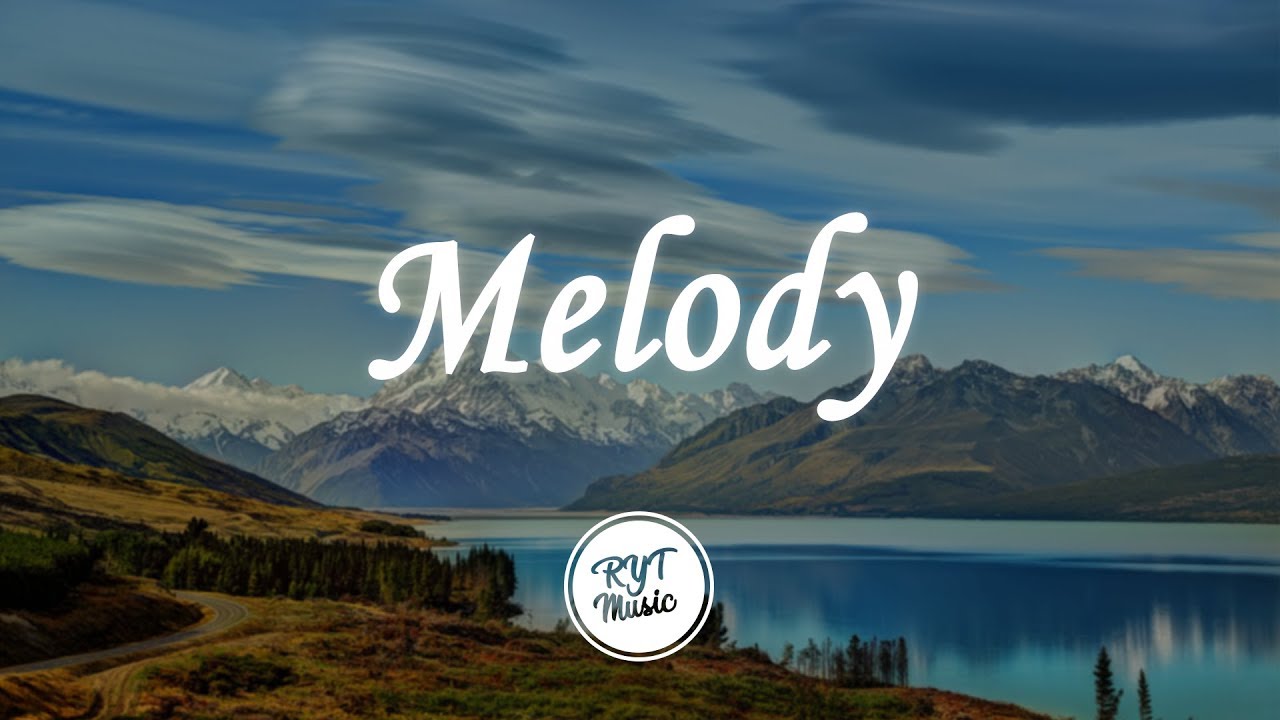 Melody (Lyrics) YouTube