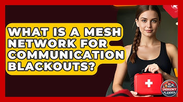 What Is A Mesh Network For Communication Blackouts? - Your Emergency Planner