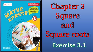 PRACTICE SET 3.1 | SQUARE AND SQUAREROOTS | CHAPTER 3 | MATHS EXPRESS | MACMILLAN EDUCATION. CLASS 8