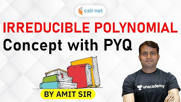 CSIR NET | Mathematics by Amit Kumar | Irreducible Polynomial | Concept with PYQ (Part-2)