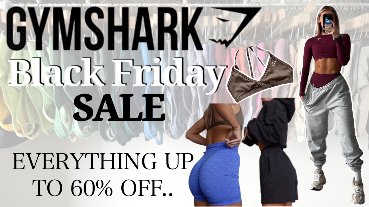 GYMSHARK BLACK FRIDAY SALE EVERYTHING UP TO 60% OFF