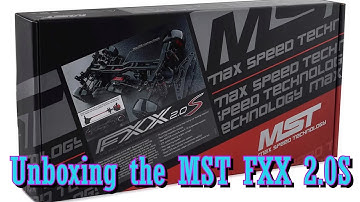 Unboxing: MST FXX 2.0s Kit