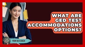 What Are GED Test Accommodations Options? - Your GED Coach