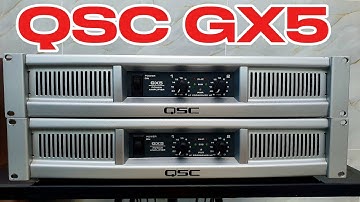 Đẩy QSC GX5 USA Về Đẹp Như Mới Khui Thùng...Báo Zá Trong Video 