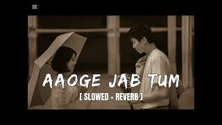 Aaoge Jab Tum - Ustad Rashid Khan (Slowed+Reverb) 💕💗 #AaogeJabTum #SlowedReverb #viral #trending