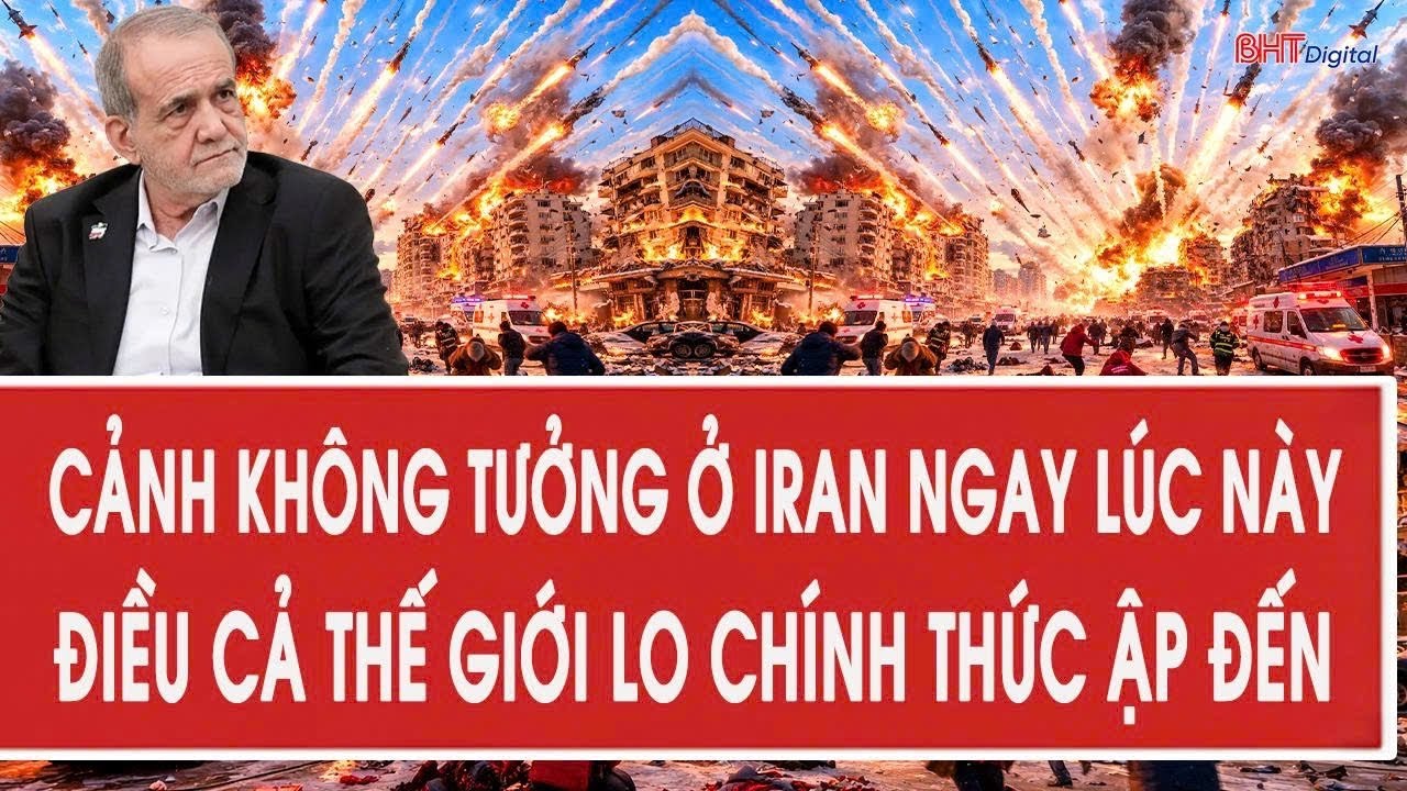 Tâm điểm quốc tế 6/3: Cảnh không tưởng ở Iran ngay lúc này, điều cả thế giới lo chính thức ập đến