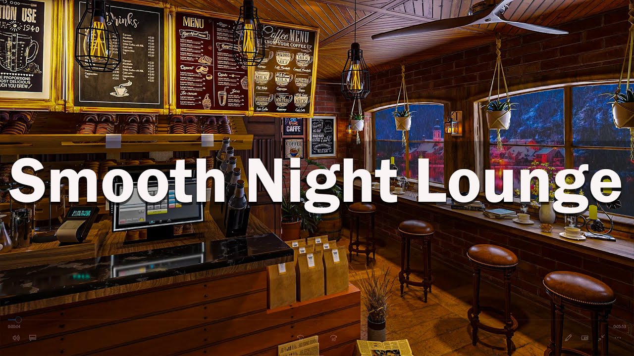 Smooth Night Jazz Lounge Music In Cozy & Warm Coffee Shop Ambience