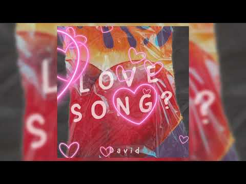 David - Love song?