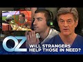 The Hidden Camera Test: Will Strangers Help Someone In Need? | How Would You Deal? | Dr. Oz