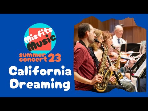 California Dreaming - Misfits Music Summer Concert 2023