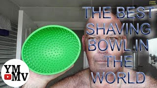 The Best Shaving Bowl In The World.... Ever.... [#205]
