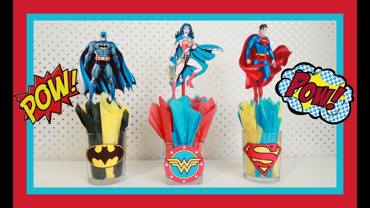 FACIL DECORACION DE SUPER HEROES | CENTRO DE MESA DE LA MUJER MARAVILLA BATMAN Y SUPER MAN