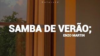 Samba de Verão - Enzo Martin (Lyrics + Sub Eng)