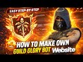 How To Make Own Guild Glory Bot Website 🔥 Full Tutorial | FF Guild Glory Panel Script