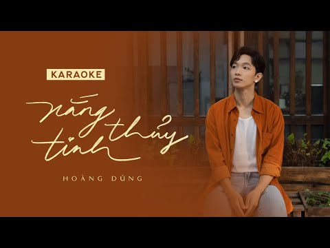 Video KARAOKE | NẮNG THUỶ TINH - HOÀNG DŨNG I BEAT CHUẨN - youtube