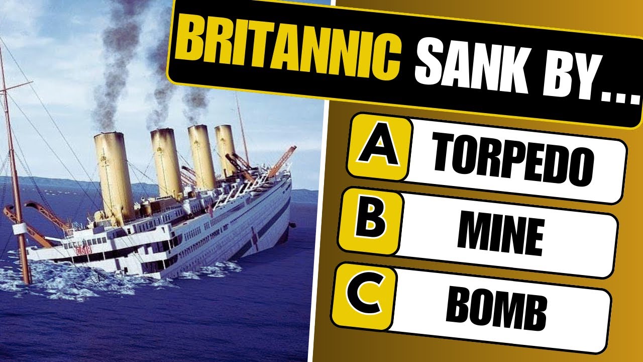 Britanic Chart Britannic Quiz🛳️30 Facts Questions About The Britannic - YouTube