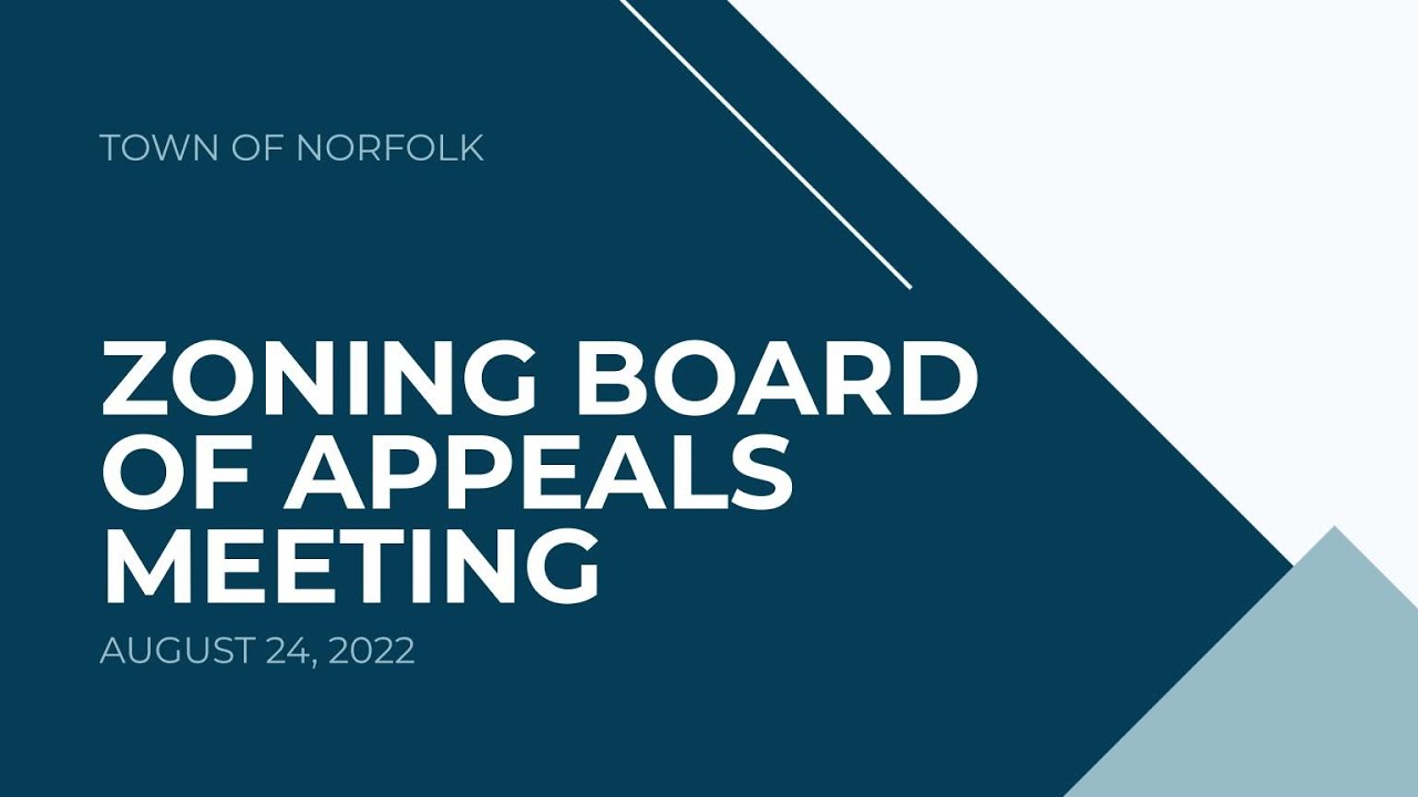 Norfolk Zoning Board of Appeals Meeting August 24, 2022 YouTube