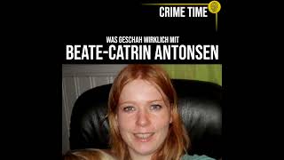 Hat NIEMAND die Zeichen erkannt? Das Rätsel um Beate-Catrin Antonsen | True Crime PODCAST