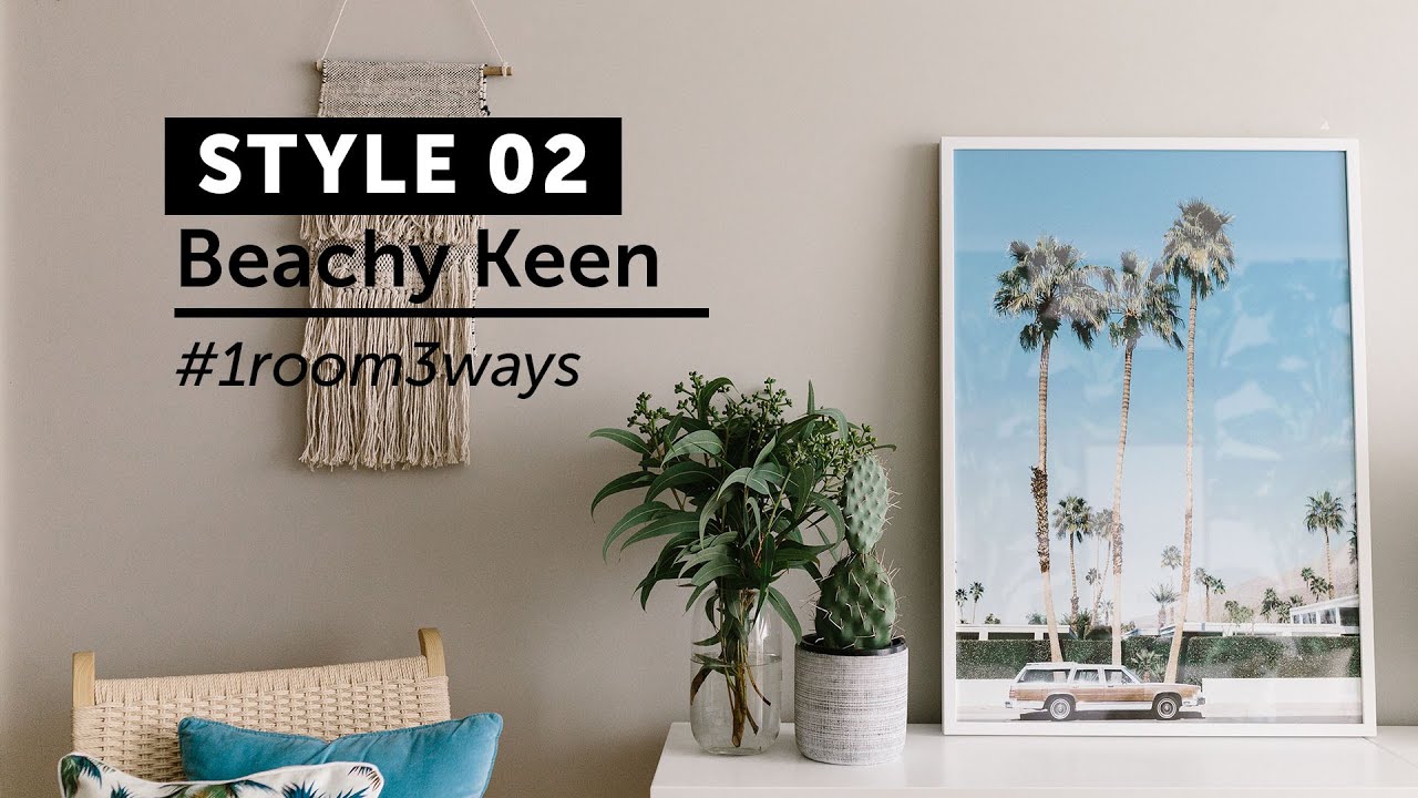 1 room 3 ways - Beachy Keen - YouTube