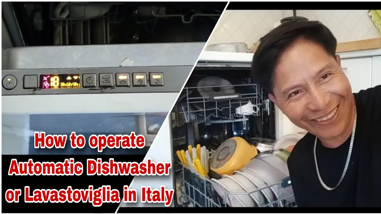 How to operate Automatic Dishwasher or Lavastoviglia in Italy YouTube