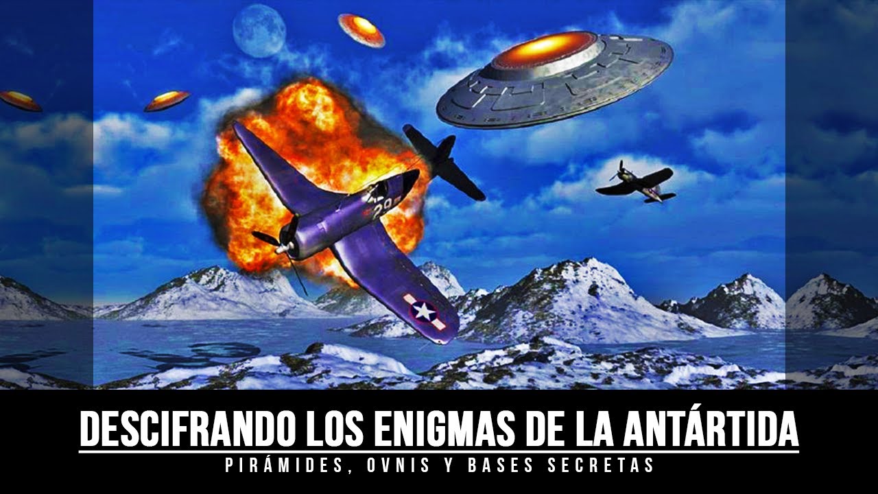 Descifrando Los Enigmas De La Antártida : Pirámides, Ovnis Y Bases Secretas | Audioartículo