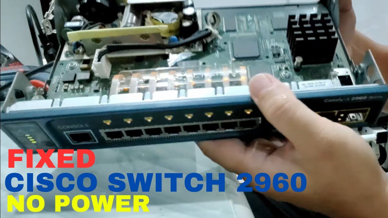 VLOG#71 FIXED CISCO Switch CATALYST 2960 | NO POWER - YouTube