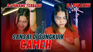 DJ Minang Terbaru 2022 - Sansai Disungkuik Cameh || TIKTOK (BA MUSIK DJ REMIX)