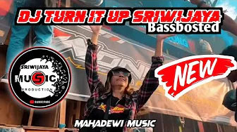 DJ TURN IT UP SRIWIJAYA MUSIC PRODUCTION//BASSBOSTED DJ TURN IT UP SRIWIJAYA MUSIC PRODUCTION//BASSBOSTED