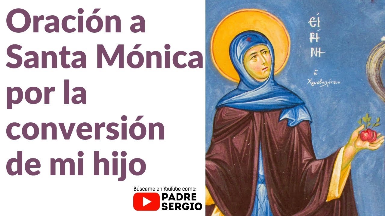 Oración a Santa Mónica por la conversión de mi hijo