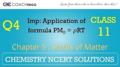 STATES OF MATTER Question 04 Chapter 05 Class XI NCERT Solutions Exercise