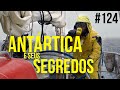 Segredos de uma viagem à Antártica | #SAL #124