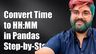 Celebrity How to Convert Seconds to HH:MM Format in Python Pandas: A Step-by-Step Guide Wealth