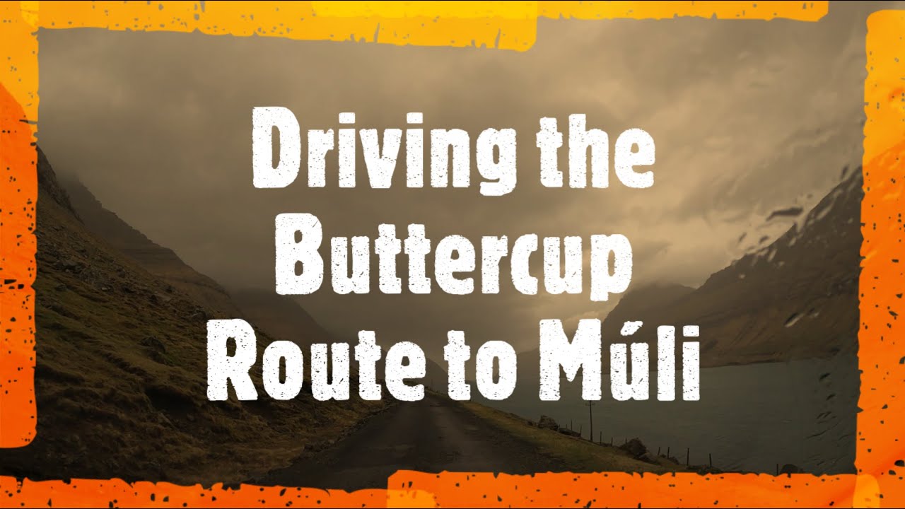Driving the Buttercup Route to Múli | Faroe Islands