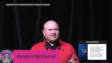 Kenton McDaniel - Application Security Maturity Model for Software Companies