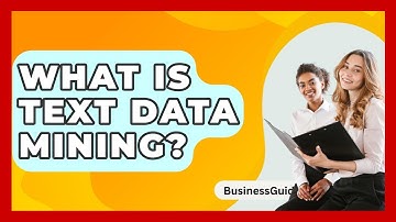 What Is Text Data Mining? - BusinessGuide360.com