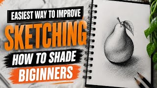 How to Improve Your Sketching | Easy Pencil Shading for Beginners