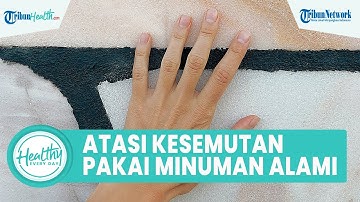 Kerap Merasakan Kesemutan yang Tak Kunjung Hilang, Begini Cara Mengatasi dengan Minuman Herbal