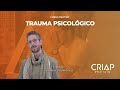 Curso Prático em Trauma Psicológico