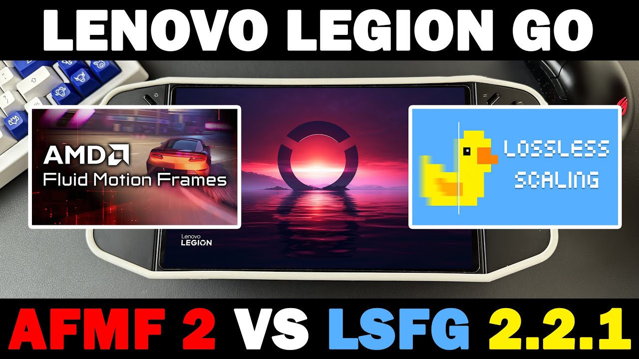 AFMF 2 or Lossless Scaling: Recent Update? Legion Go Performance ...