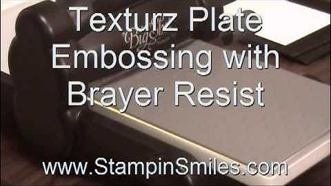 StampinSmiles.com Texturz Plates Embossing with Brayer Resist