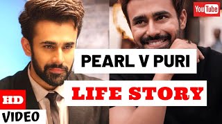 Pearl V Puri Life Story/ Biography | Glam Up