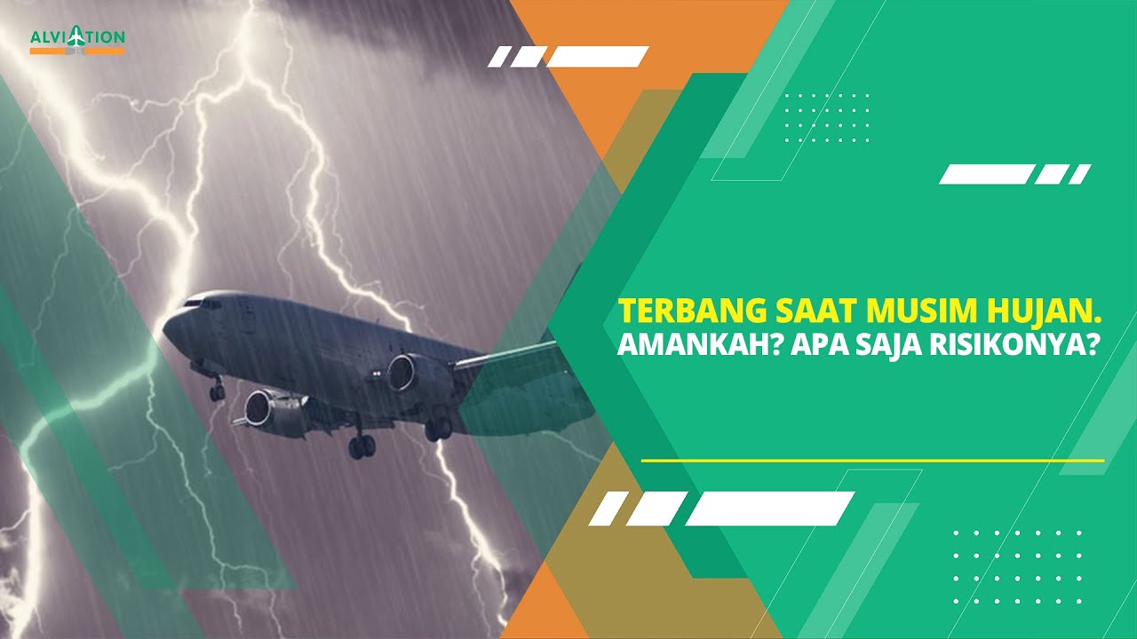 TERBANG SAAT MUSIM HUJAN: SEBERAPA AMAN DAN APA RISIKONYA?✈️