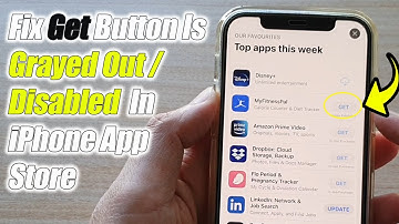 How to Fix Get Button Is Grayed Out / Disabled In iPhone App Store