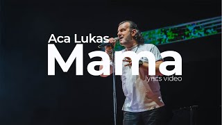 ACA LUKAS - MAMA (OFFICIAL LYRICS VIDEO)