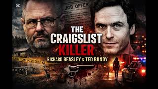 Celebrity The Craigslist Killer: Richard Beasley | A Deadly Mind Compared to Ted Bundy Wealth
