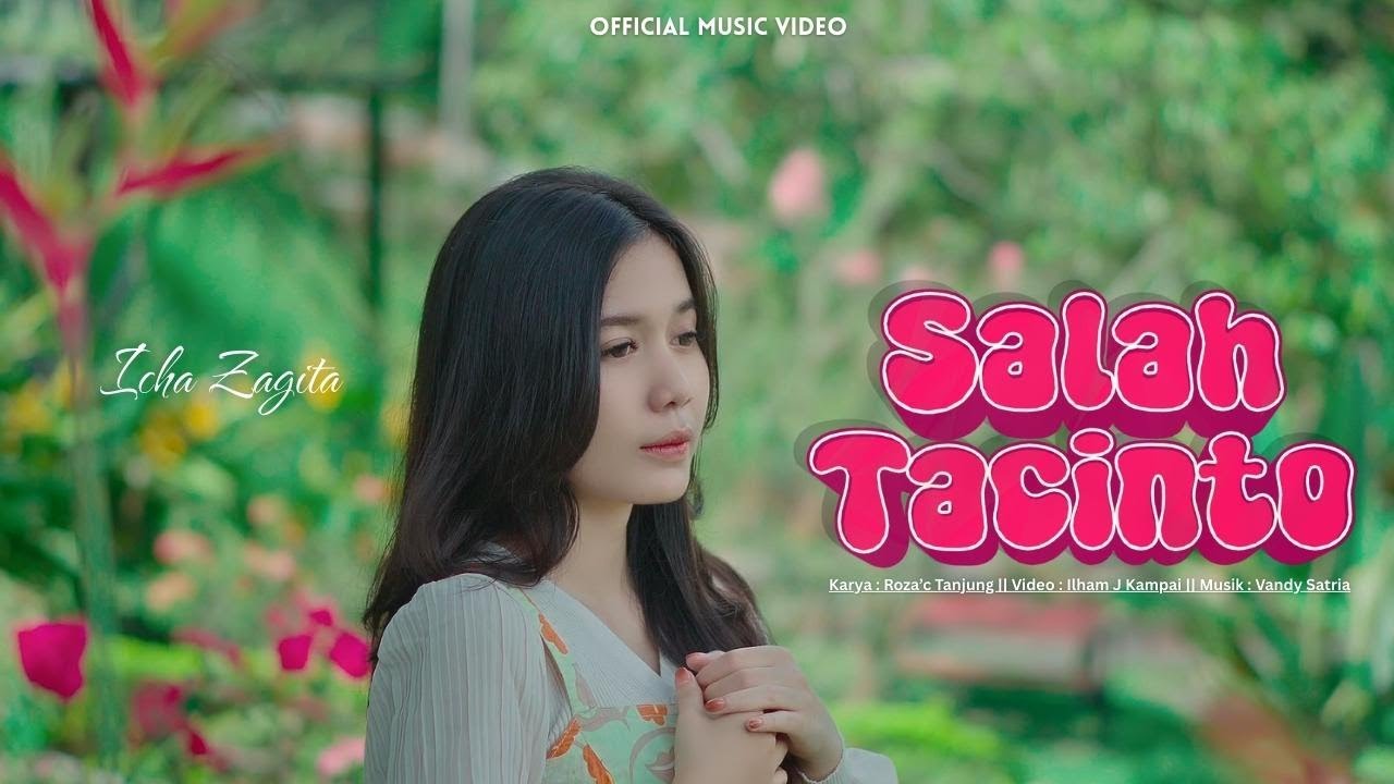 Lagu Minang Terbaru 2025 – Icha Zagita – Salah Tacinto (Official Music Video)